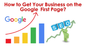 Get Your Business on the Google First Page
